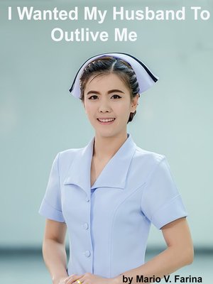 cover image of I Wanted My Husband to Outlive Me